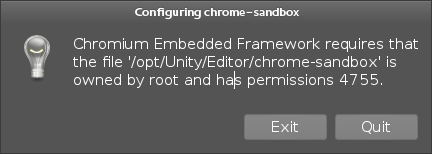 Chromium Embedded Framework requires that the file '/opt/Unity/Editor/chrome-sandbox' is owned by root and has permissions 4755